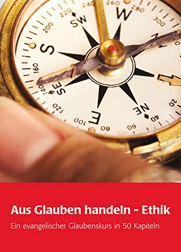 Stock image for Aus Glauben handeln - Ethik -Language: german for sale by GreatBookPrices