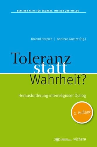 Beispielbild fr Toleranz statt Wahrheit?: Herausforderung interreligiser Dialog zum Verkauf von medimops