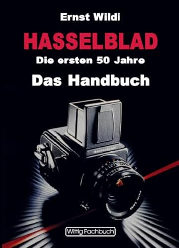 Beispielbild fr Das offizielle Hasselblad Handbuch. zum Verkauf von Antiquariat  Jrgen Fetzer