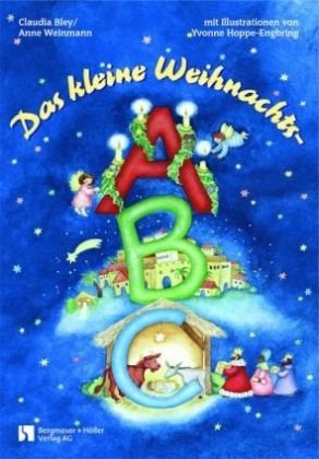 Das kleine Weihnachts-ABC. (Ab 4 Jahren) - Bley, Claudia, Anne Weinmann und Yvonne Hoppe-Engbring