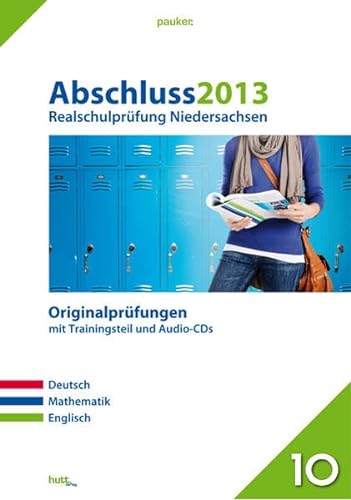 9783889975171: Abschluss 2013 Realschulprfung Niedersachsen: Deutsch - Mathematik - Englisch. Originalprfungen mit Trainingsteil und Audio-CDs