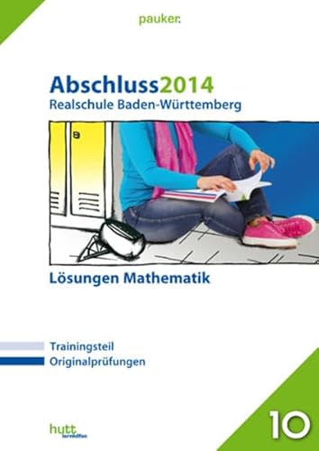 pauker./Abschluss 2014 - Realschule Baden-Württemberg Mathematik Lösungen