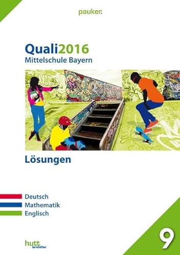 Stock image for Quali 2016 - Mittelschule Bayern Lsungen: Deutsch, Mathematik, Englisch (pauker.) for sale by medimops