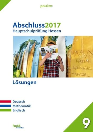 Stock image for Abschluss 2017 - Hauptschulprfung Hessen - Lsungen: Deutsch, Mathematik, Englisch (pauker.) for sale by medimops