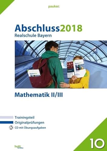 9783889976871: Abschluss 2018 - Realschule Bayern Mathematik 2/3. Originalprfungen: Originalprfungen mit Trainingsteil und CD