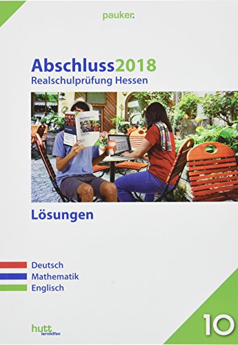 Stock image for Abschluss 2018 - Realschulprfung Hessen - Lsungen: Deutsch, Mathematik, Englisch (pauker.) for sale by medimops
