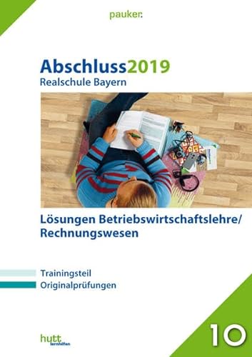 Stock image for Abschluss 2019 - Realschule Bayern Lsungen Betriebswirtschaftslehre/Rechnungswesen (pauker.) for sale by medimops