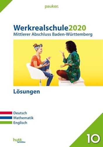 Stock image for Werkrealschule 2020 - Mittlerer Abschluss Baden-Wrttemberg Lsungen: Deutsch, Mathematik, Englisch (pauker.) for sale by medimops