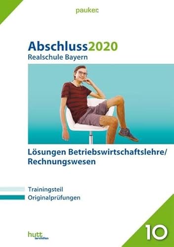 Stock image for Abschluss 2020 - Realschule Bayern Lsungen Betriebswirtschaftslehre/Rechnungswesen (pauker.) for sale by medimops