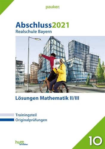 Stock image for Abschluss 2021 - Realschule Bayern Lsungen Mathematik II/III (pauker.) for sale by medimops