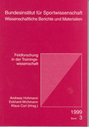 9783890013237: Feldforschung in der Trainingswissenschaft: Referate des dritten Workshops zur Trainingswissenschaft Juni 1998 an der Otto-von-Guericke-Universitt Magdeburg