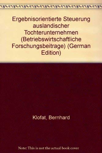 Beispielbild fr Ergebnisorientierte Steuerung auslndischer Tochterunternehmen Auf der Basis von Informationen der externen Konzernrechnungslegung zum Verkauf von NEPO UG