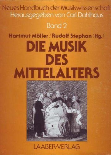 Neues Handbuch der Musikwissenschaft HIER: Band 2: Hartmut Möller / Rudolf Stefan: Die Musik des Mittelalters. - Dahlhaus, Carl (Hrsg.)