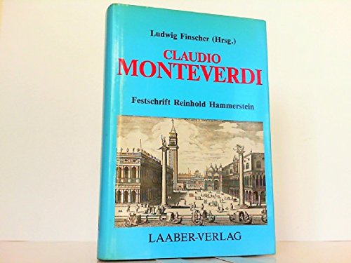 Imagen de archivo de Claudio Monteverdi: Festschrift Reinhold Hammerstein zum 70. Geburtstag a la venta por Lyon's Den Mystery Books & More