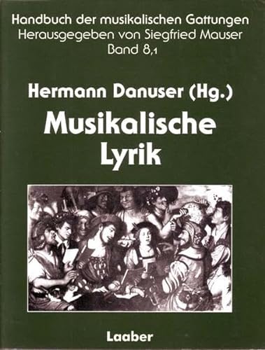 Handbuch der musikalischen Gattungen 8/1. Teil 1. Von der Antike bis zum 18. Jahrhundert - Mauser, Siegfried und Hermann Danuser