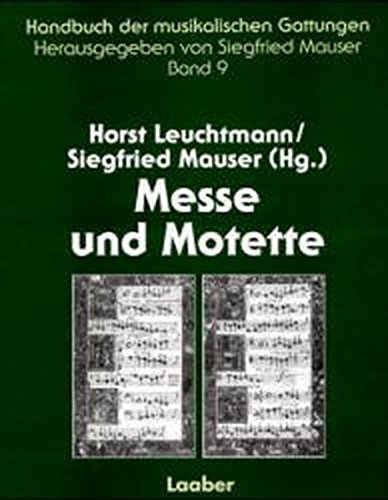 Beispielbild fr Messe und Motette / Horst Leuchtmann zum Verkauf von Antiquariat Stefan Krger