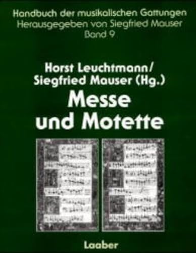 Handbuch der musikalischen Gattungen / Messe und Motette - Hochradner, Thomas, Franz Körndle und Horst Leuchtmann