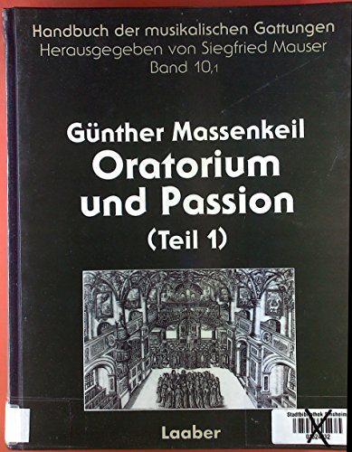 Oratorium und Passion. 2 Bände. - Massenkeil, Günther.