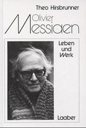 Beispielbild fr Olivier Messiaen, Leben und Werk zum Verkauf von medimops