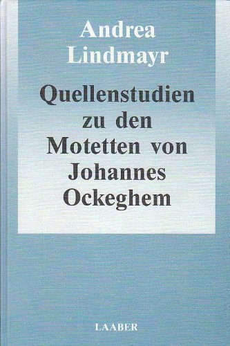 9783890072043: Quellenstudien zu den Motetten von Johannes Ockeghem (Neue Heidelberger Studien zur Musikwissenschaft)
