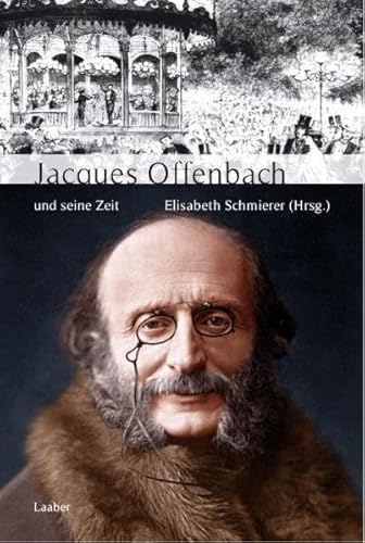 9783890072487: Jacques Offenbach und seine Zeit