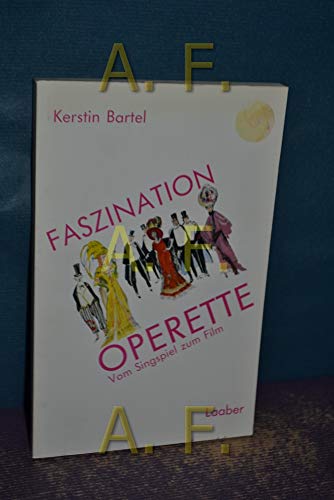 Beispielbild fr Faszination Operette. Vom Singspiel zum Film. zum Verkauf von medimops