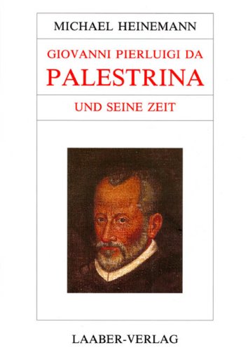 Beispielbild fr Groe Komponisten und ihre Zeit, 25 Bde., Giovanni Pierluigi da Palestrina und seine Zeit zum Verkauf von medimops