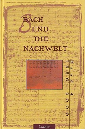 9783890073262: Bach und die Nachwelt. 1950 - 2000.