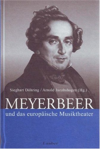Stock image for Giacomo Meyerbeer und das europische Musiktheater for sale by Buchpark