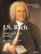 Beispielbild fr J.S. Bach: Leben und Zeit im Bild zum Verkauf von medimops