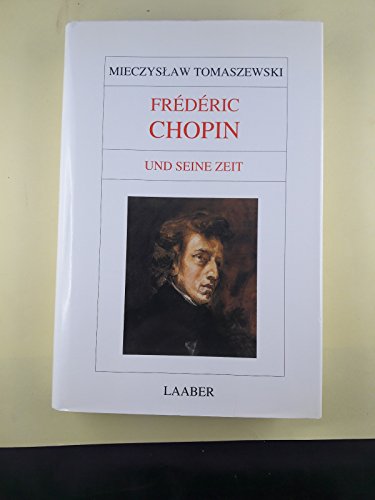 Stock image for Frdric Chopin und seine Zeit for sale by medimops