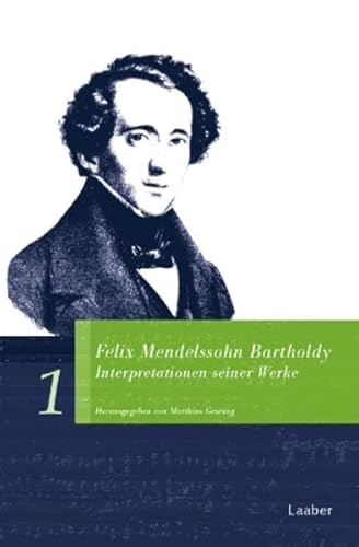 Beispielbild fr Felix Mendelssohn Bartholdy. Interpretationen seiner Werke: In 2 Bnden zum Verkauf von medimops