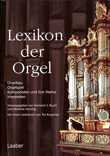 9783890075082: Lexikon der Orgel: Orgelbau - Orgelspiel - Komponisten und ihre Werke - Interpreten: 3