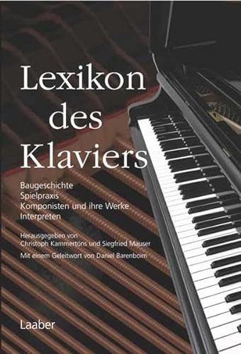 9783890075433: Lexikon des Klaviers: Baugeschichte, Spielpraxis, Komponisten und ihre Werke, Interpreten