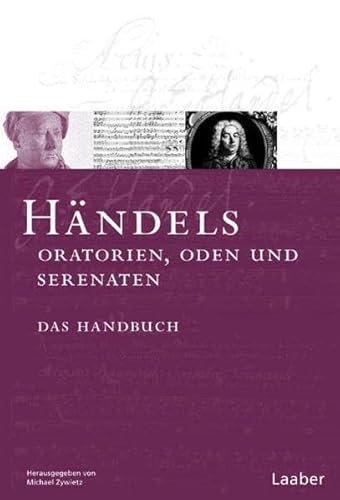 Stock image for Das Hndel-Handbuch in 6 Bnden. Hndels Oratorien, Oden und Serenaten -Language: german for sale by GreatBookPrices