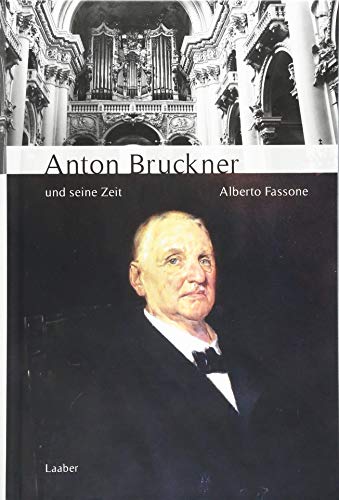 Beispielbild fr Anton Bruckner und seine Zeit zum Verkauf von Blackwell's