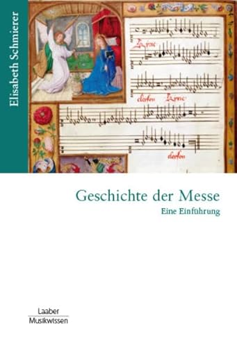 Beispielbild fr Geschichte der Messe: Eine Einfhrung (Gattungen der Musik / In 14 Bnden) zum Verkauf von medimops