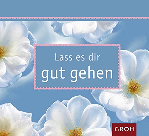 Stock image for Lass es dir gutgehen for sale by medimops
