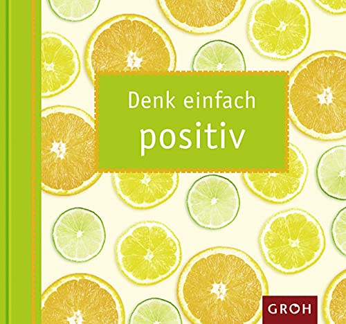 Stock image for Denk einfach positiv (Carpe Diem) Johannsen, Anna for sale by tomsshop.eu