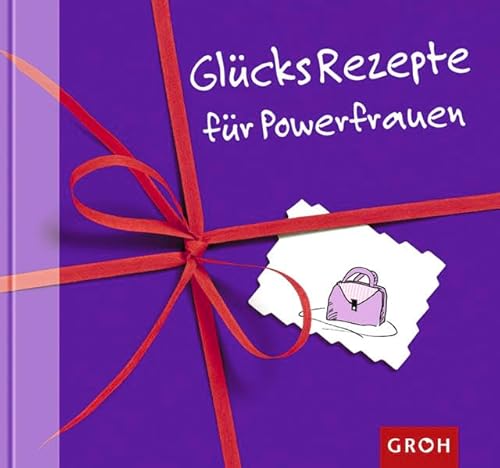 Beispielbild fr Glcksrezepte fr Powerfrauen zum Verkauf von medimops