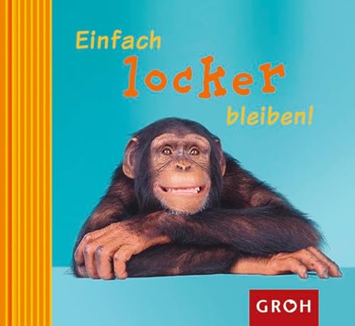 Beispielbild fr Einfach locker bleiben zum Verkauf von Buchstube Tiffany