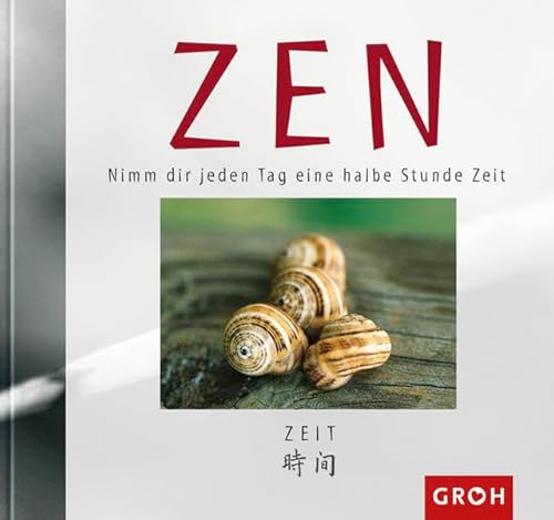 Nimm dir jeden Tag eine halbe Stunde Zeit. Naomi May / Zen - May, Naomi (Herausgeber)