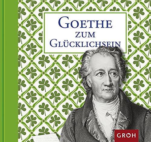 Beispielbild fr Goethe zum Glcklichsein zum Verkauf von medimops
