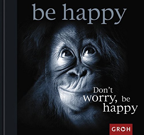 Stock image for Dont worry, be happy. for sale by HPB-Ruby