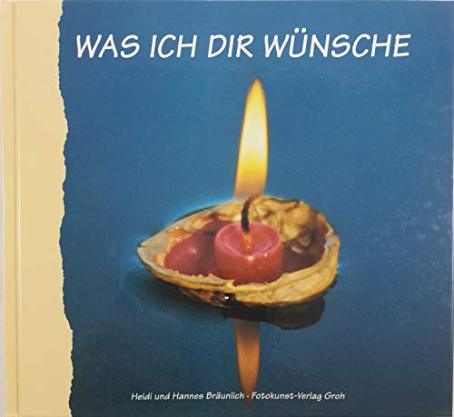 Stock image for Was ich Dir w�nsche (What I Wish You) for sale by Wonder Book