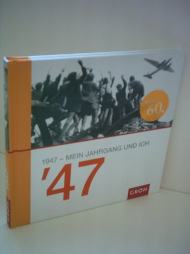 Stock image for 1947 - mein Jahrgang und ich for sale by Eulennest Verlag e.K.