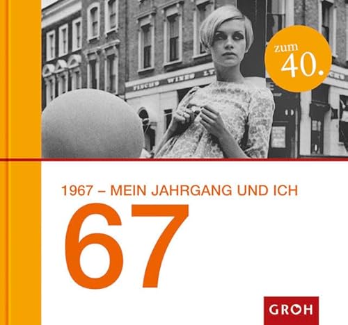 Beispielbild fr 1967 - mein Jahrgang und ich zum Verkauf von medimops