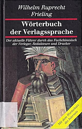 Wörterbuch der Verlagssprache. - Frieling Wilhelm, Ruprecht:,