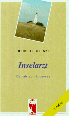 Inselarzt - Damals auf Hiddensee, - Glienke, Herbert,