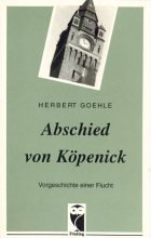 Beispielbild fr Abschied von Kpenick. Vorgeschichte einer Flucht. zum Verkauf von Antiquariat Bcherkeller